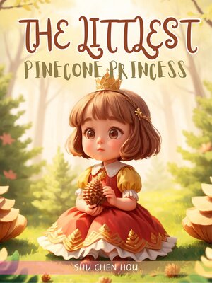 cover image of The Littlest Pinecone Princess